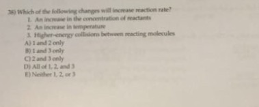 Solved Which of the following changes will increase reaction | Chegg.com