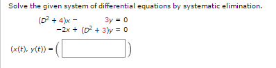 Solved Solve The Given System Of Differential Equations By 