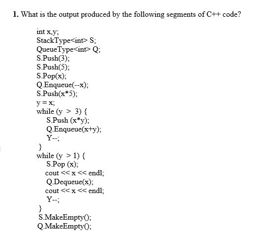 Solved 1. What is the output produced by the following | Chegg.com
