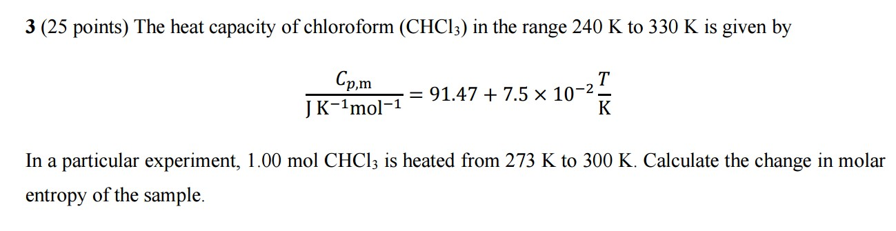 Solved 3 25 Points The Heat Capacity Of Chloroform Chcl3 Chegg
