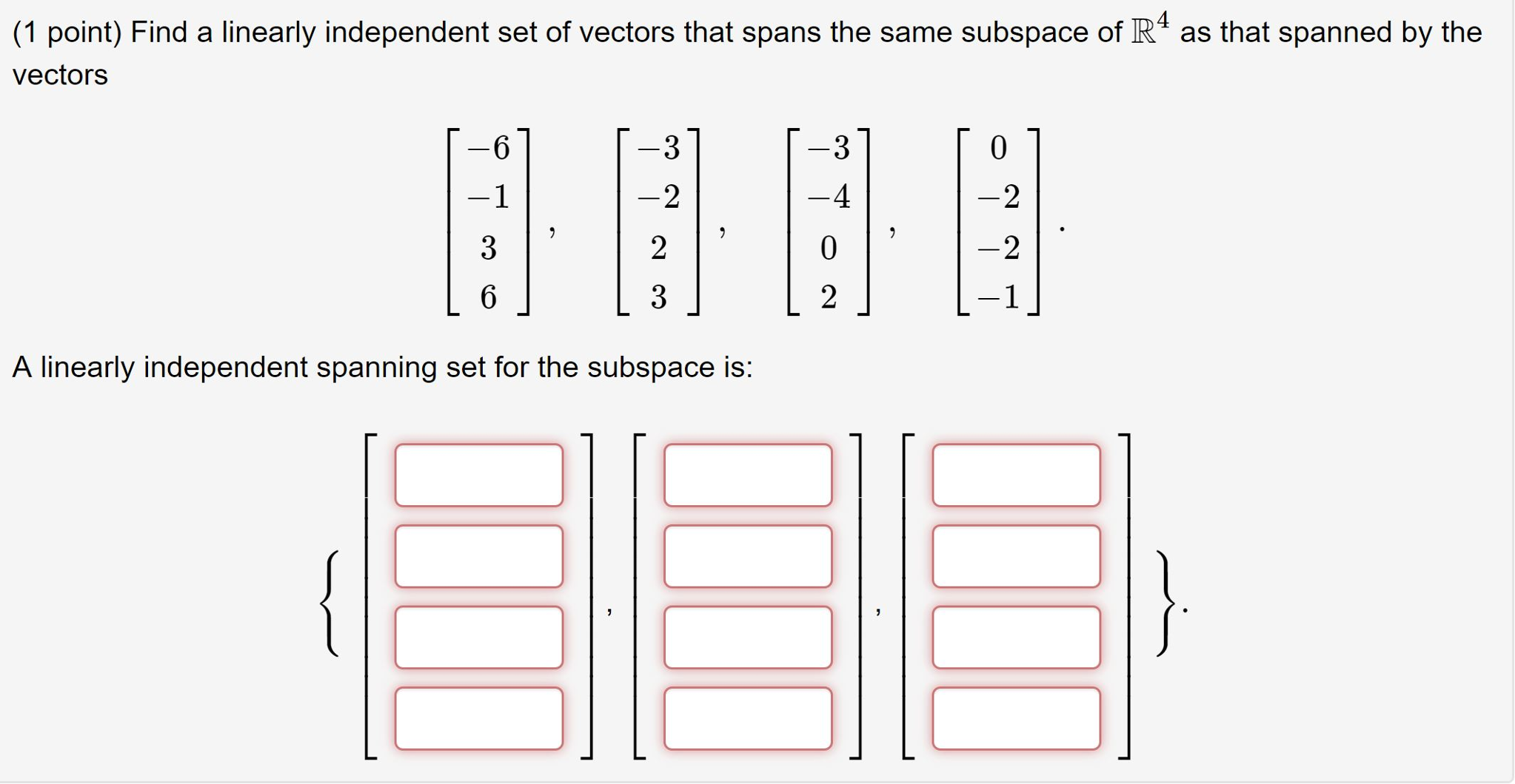Solved Find a linearly independent set of vectors that spans | Chegg.com