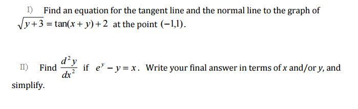 Solved Find an equation for the tangent line and the normal | Chegg.com