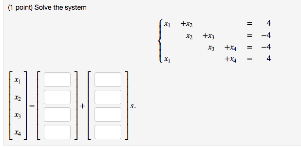 solved-solve-the-system-x-1-x-2-4-x-2-x-3-4-chegg