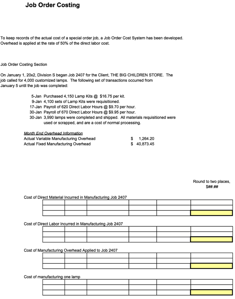 Solved Job Order Costing To keep records of the actual cost | Chegg.com