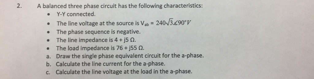 Solved A balanced three phase circuit has the following | Chegg.com