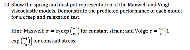 Solved 10. Show the spring and dashpot representation of the | Chegg.com