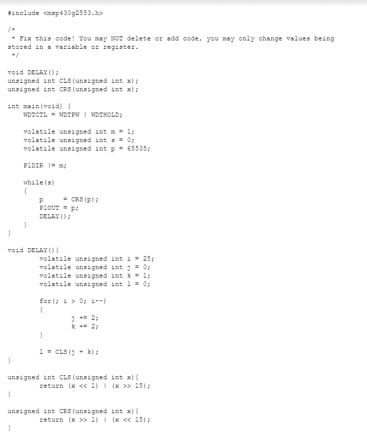 Solved Fix this code! You may NOT delete or add code, you | Chegg.com
