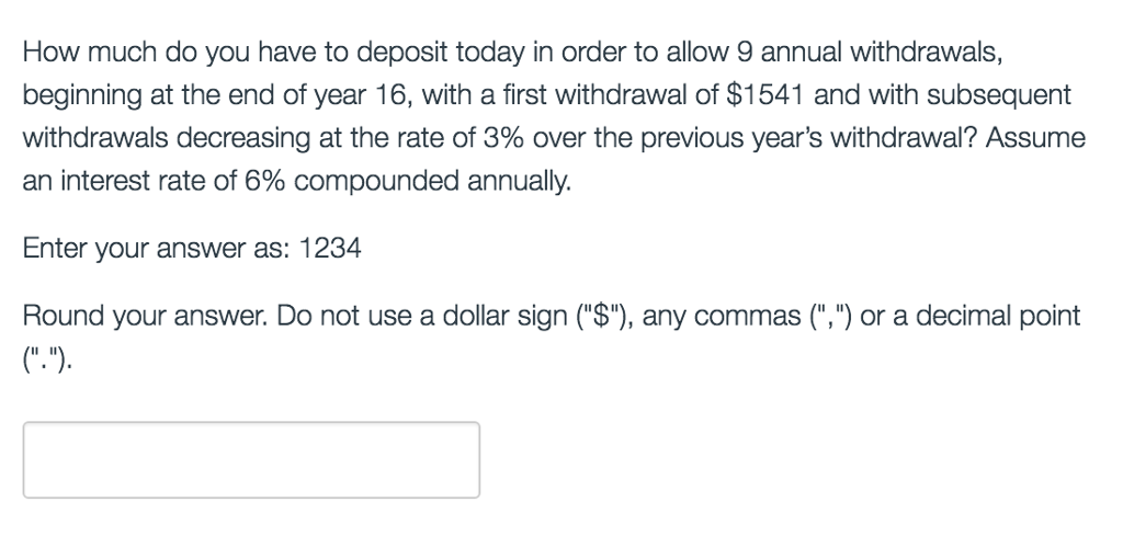 Solved How Much Do You Have To Deposit Today In Order To