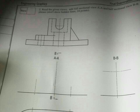 Solved Read the given views, add full sectional view A-A and | Chegg.com