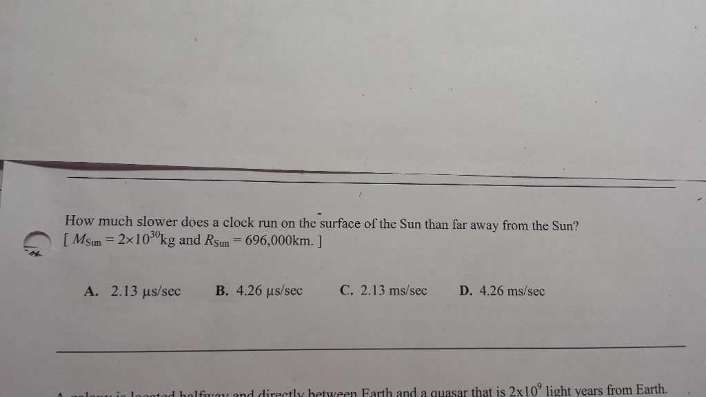 Solved How much slower does a clock run on the surface of