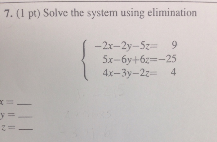 Solved Solve the system using elimination {-2x - 2y - 5z = | Chegg.com