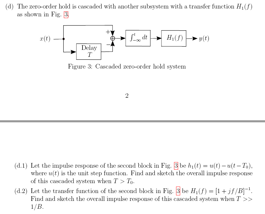 Solved (d) The zeroorder hold is cascaded with another