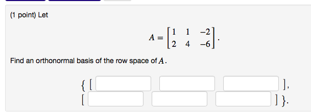 Solved Find an orthonormal basis of the row space of A. Chegg