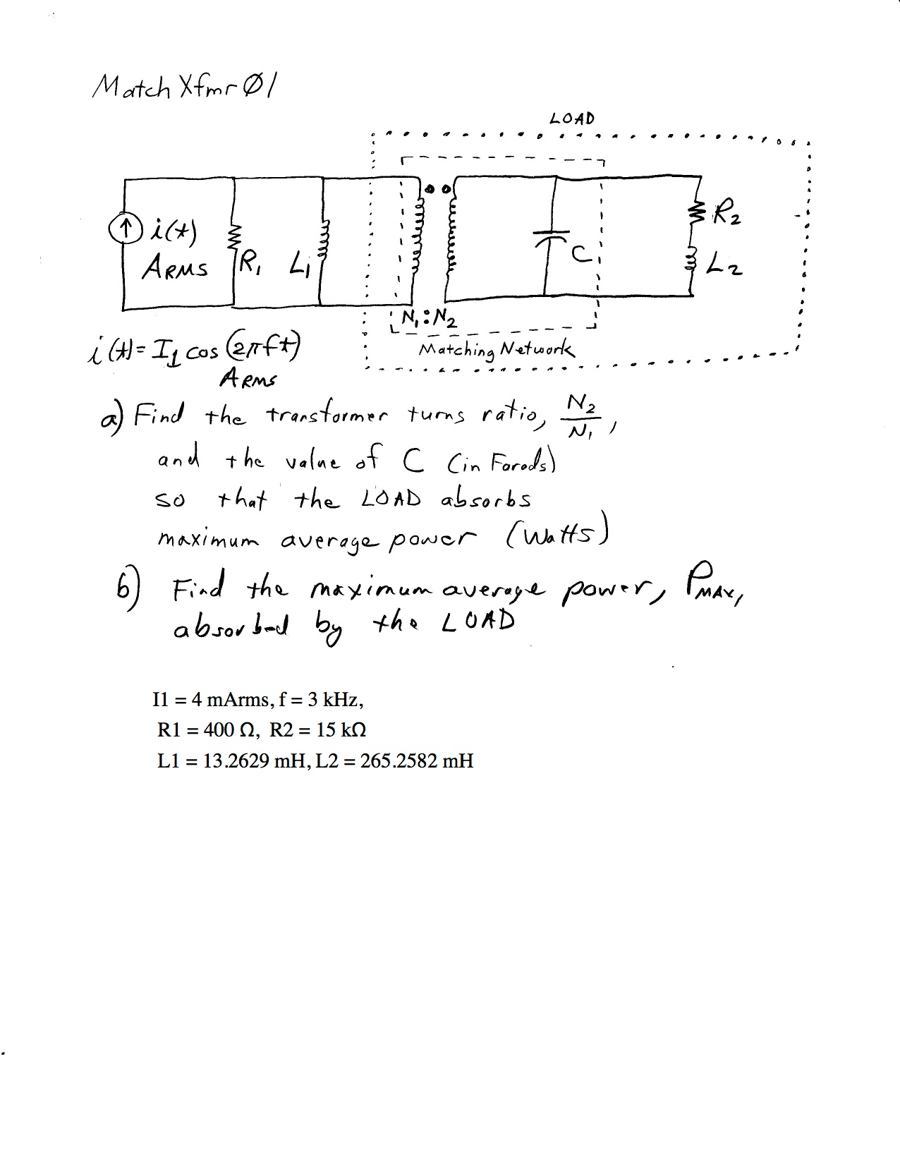 Solved Find the transformer turns ratio, N2/N1, and the