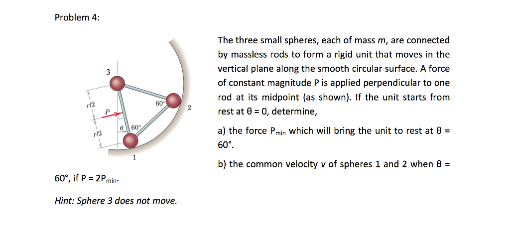 Solved Problem 4: The Three Small Spheres, Each Of Mass M, | Chegg.com