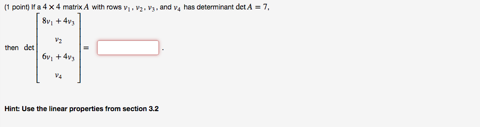 Solved (1 point) If a 4x4 matrix A with rows v1, v2, v3, and | Chegg.com