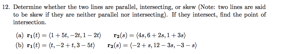 Solved 12. Determine whether the two lines are parallel, | Chegg.com