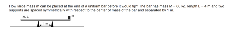 Solved How large mass m can be placed at the end of a | Chegg.com