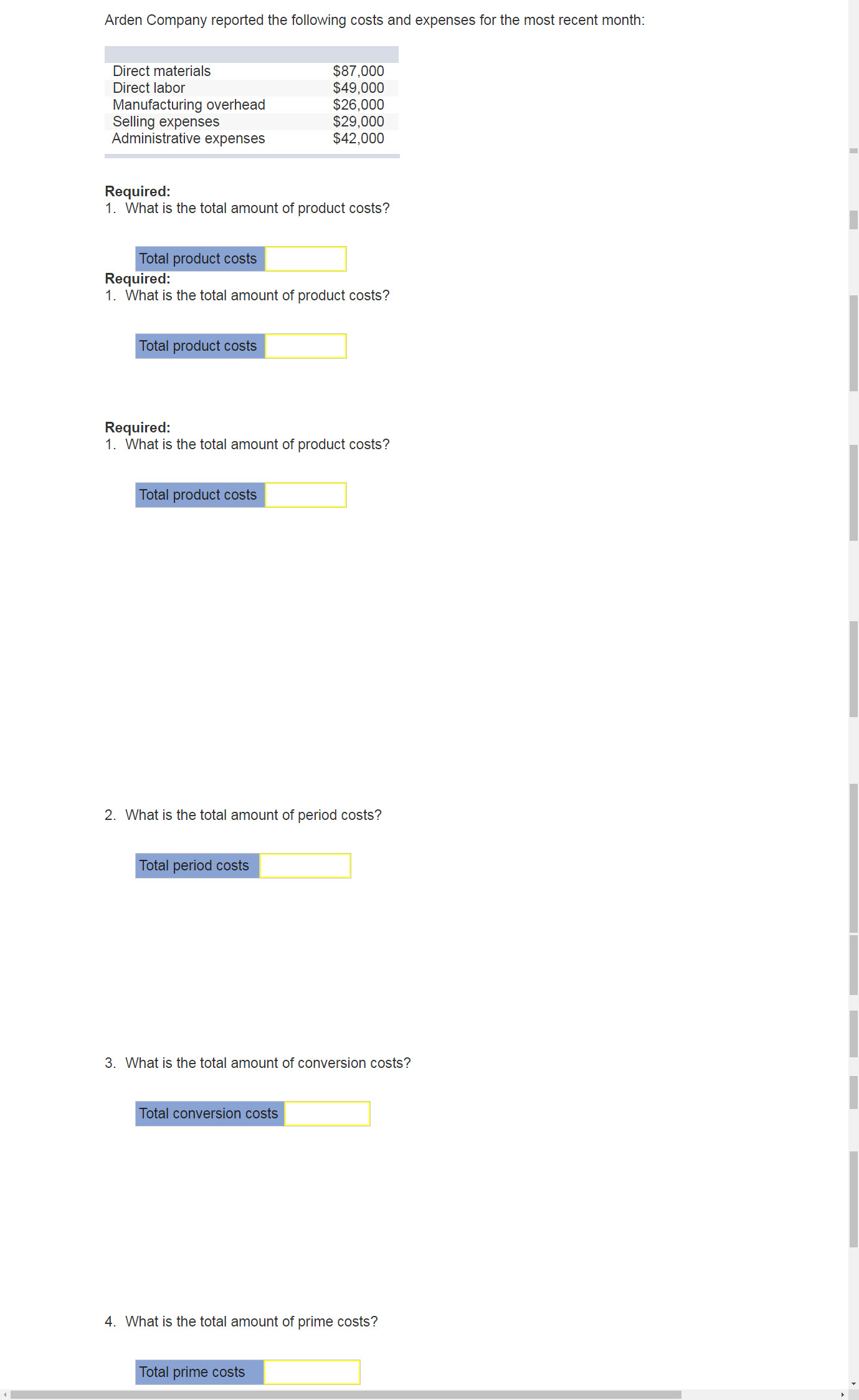 Solved Arden Company reported the following costs and