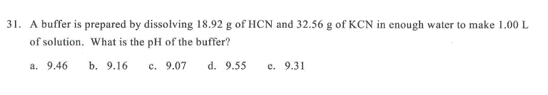 Solved 1. A Buffer Is Prepared By Dissolving 18.92 G Of HCN | Chegg.com