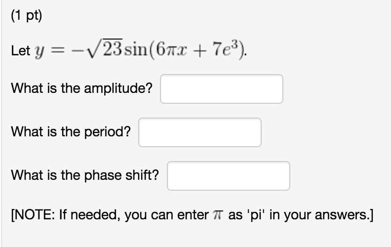 Solved (1 pt) Find the equation of a sine wave that is | Chegg.com