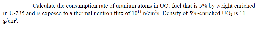 Solved Calculate the consumption rate of uranium atoms in | Chegg.com