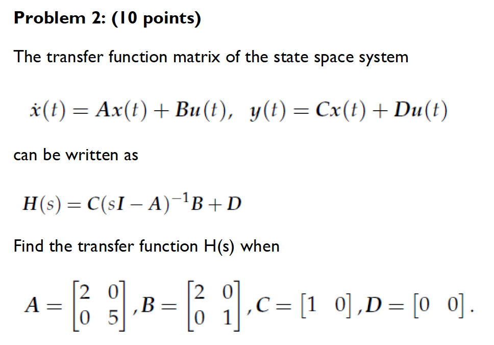 Solved Problem 2: (10 Points) The Transfer Function Matrix | Chegg.com