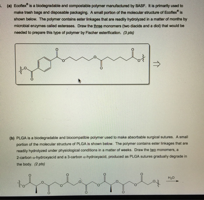 Solved Ecoflex Is A Biodegradable And Compostable Polymer | Chegg.com