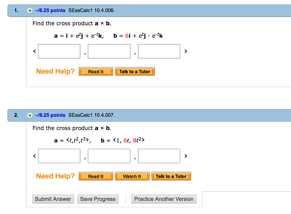 Solved Find The Cross Product A Times B. A = I + E^t J + | Chegg.com