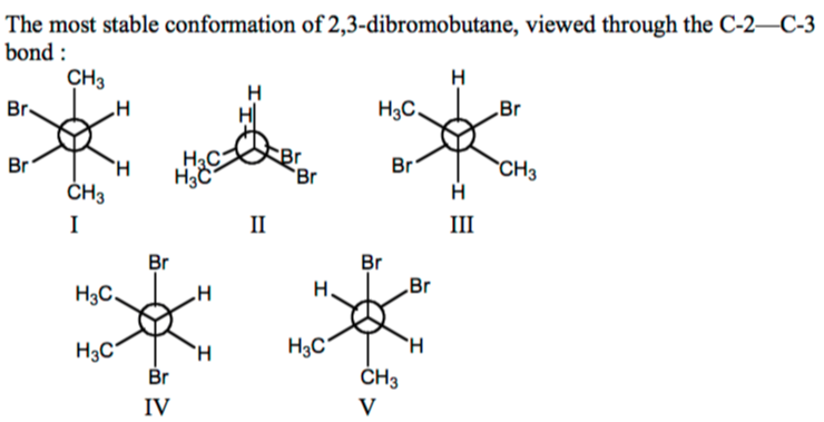 Solved The most stable conformation of 2,3-dibromobutane, | Chegg.com