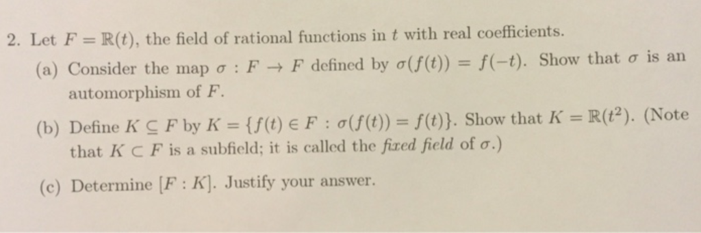 Solved 2. Let F-R(t), the field of rational functions in t | Chegg.com