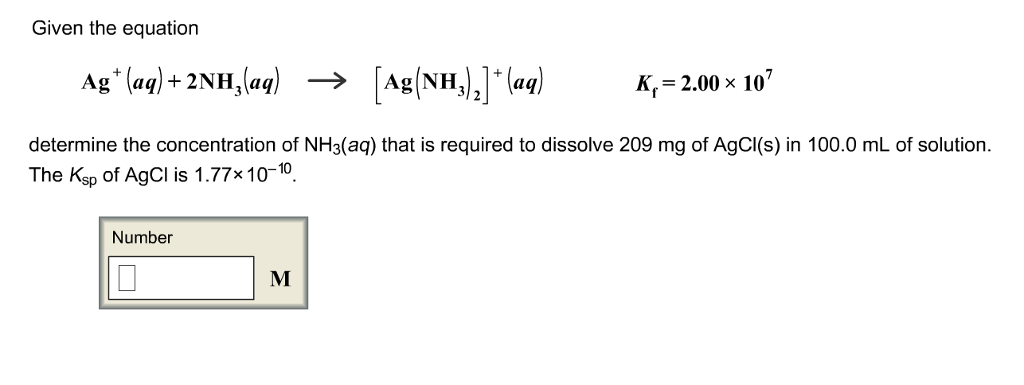 Solved Given the equation Ag^+(aq) + 2NH_3(aq) rightarrow | Chegg.com