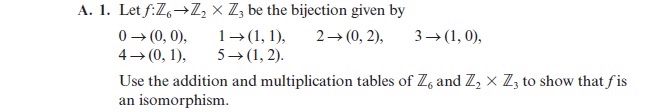 Solved A. I. Let f: Z6 arrow Z2 X Z3 be the bijection given | Chegg.com