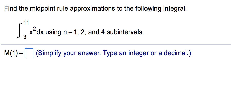 Mixpoint Approximation Solved Find the midpoint rule approximations to the | Chegg.com