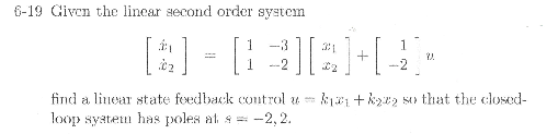 Solved 6-19 Given the linear second order system 1-2 find a | Chegg.com