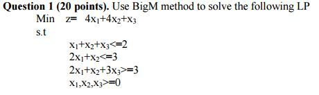 Use BigM method to solve the following LP Min 2= | Chegg.com