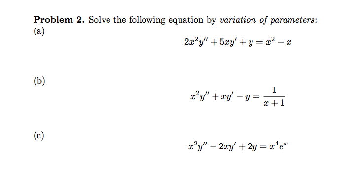 Solved Problem 2. Solve The Following Equation By Variation | Chegg.com