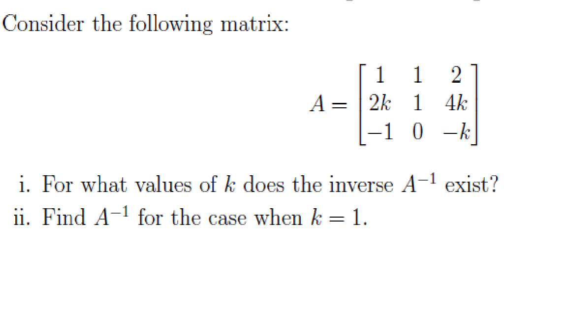 solved-consider-the-following-matrix-for-what-values-of-k-chegg