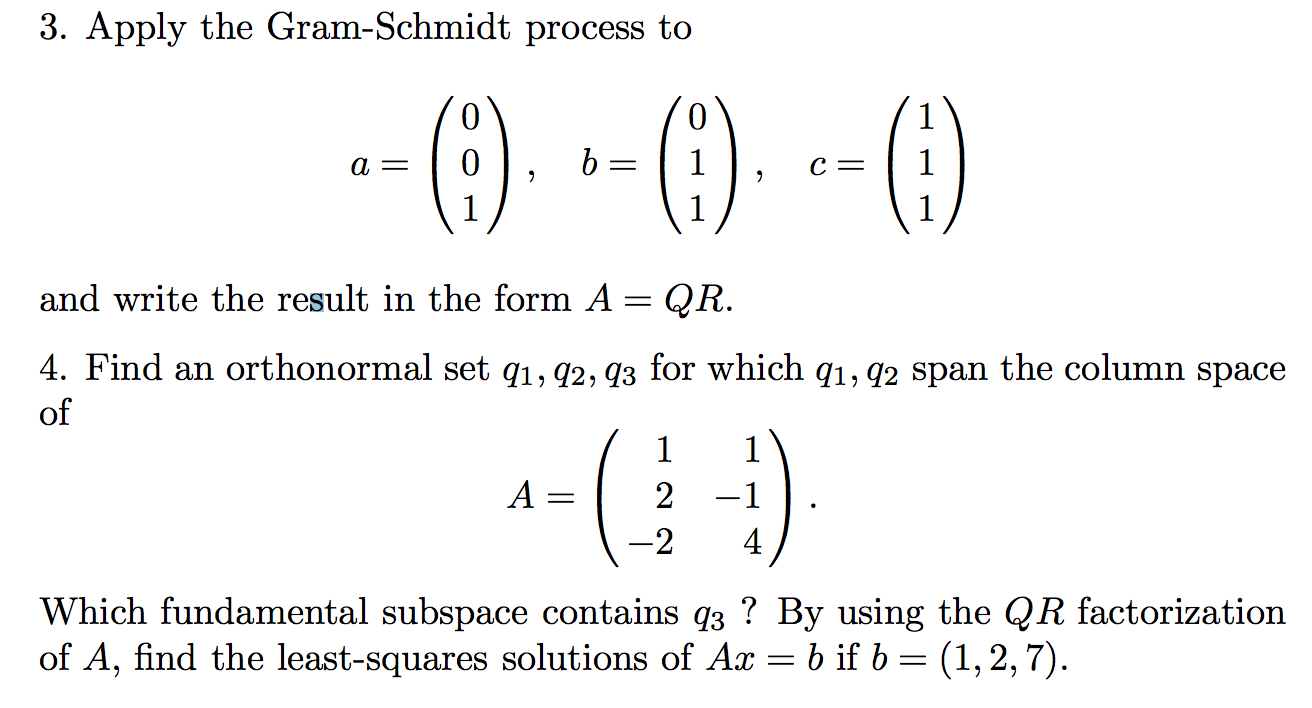 Apply the Gram-Schmidt process to and write the | Chegg.com