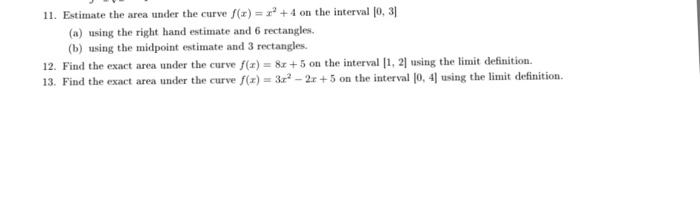 Solved Estimate the area under the curve f(x) - x^2 + 4 on | Chegg.com
