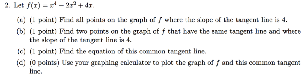 Solved 2. Let F(z) = 2.4-2c2 + 4x. (a) (1 Point) Find All | Chegg.com