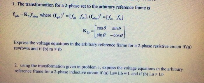 Solved The transformation for a 2-phase set to the arbitrary | Chegg.com