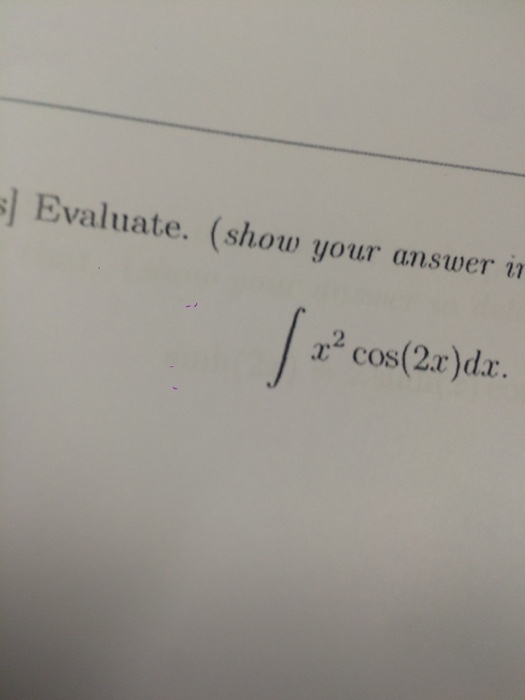 solved-evaluate-integral-x-2-cos-2x-dx-chegg