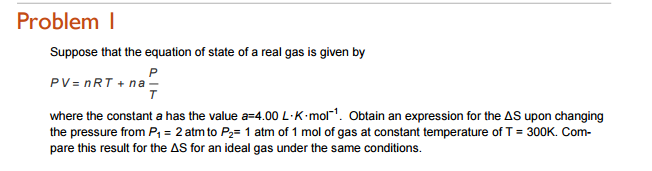 Solved Suppose That The Equation Of State Of A Real Gas Is | Chegg.com