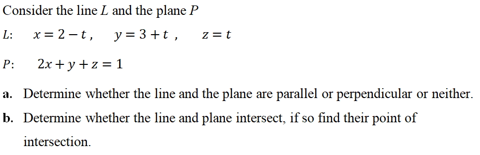 Solved Consider the line L and the plane P 2x+y+z-1 | Chegg.com