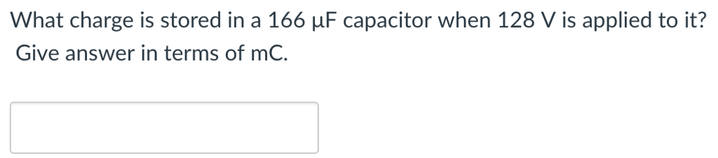Solved What Charge Is Stored In A 166 capacitor When 128 V Chegg