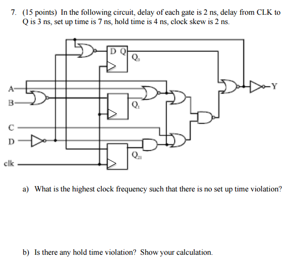 Solved In The Following Circuit, Delay Of Each Gate Is 2 Ns, | Chegg.com