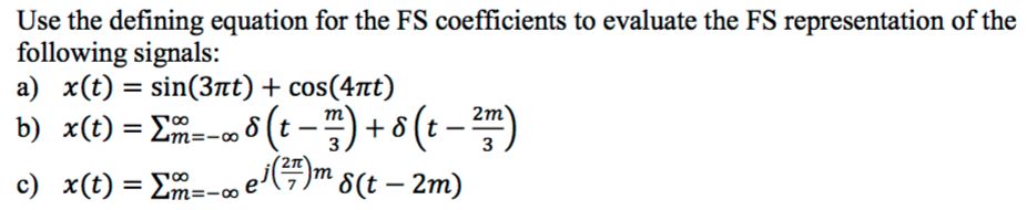 Solved Use The Defining Equation For The Fs Coefficients To 