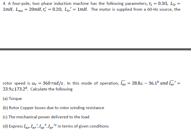 Solved A four-pole, two phase induction machine has the | Chegg.com