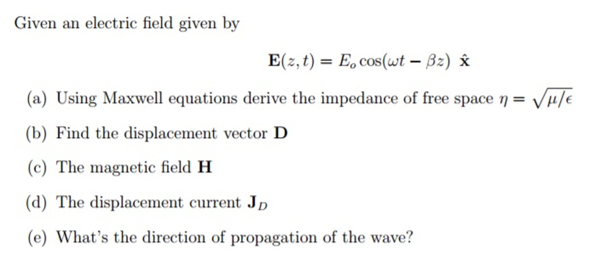 Solved Given An Electric Field Given By E Z T